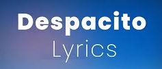 DESPACITO LETRAS