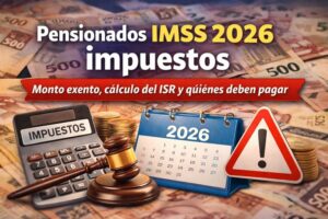 Pensionados IMSS 2026 impuestos