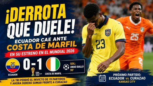 Ecuador cae 1-0 ante Costa de Marfil en su debut del Mundial 2026 con un gol de Amad Diallo en los minutos finales del partido.