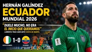 Hernán Galíndez lamenta la derrota de Ecuador ante Costa de Marfil en el Mundial 2026 tras el gol decisivo de Amad Diallo en Filadelfia.
