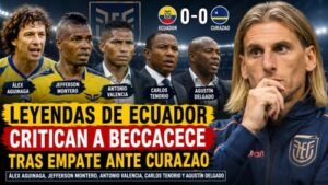 Leyendas de Ecuador critican a Sebastián Beccacece tras el empate 0-0 ante Curazao en el Mundial 2026.