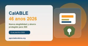 Ilustracion editorial sobre CalABLE 46 anos 2026 y ahorro protegido para personas con discapacidad